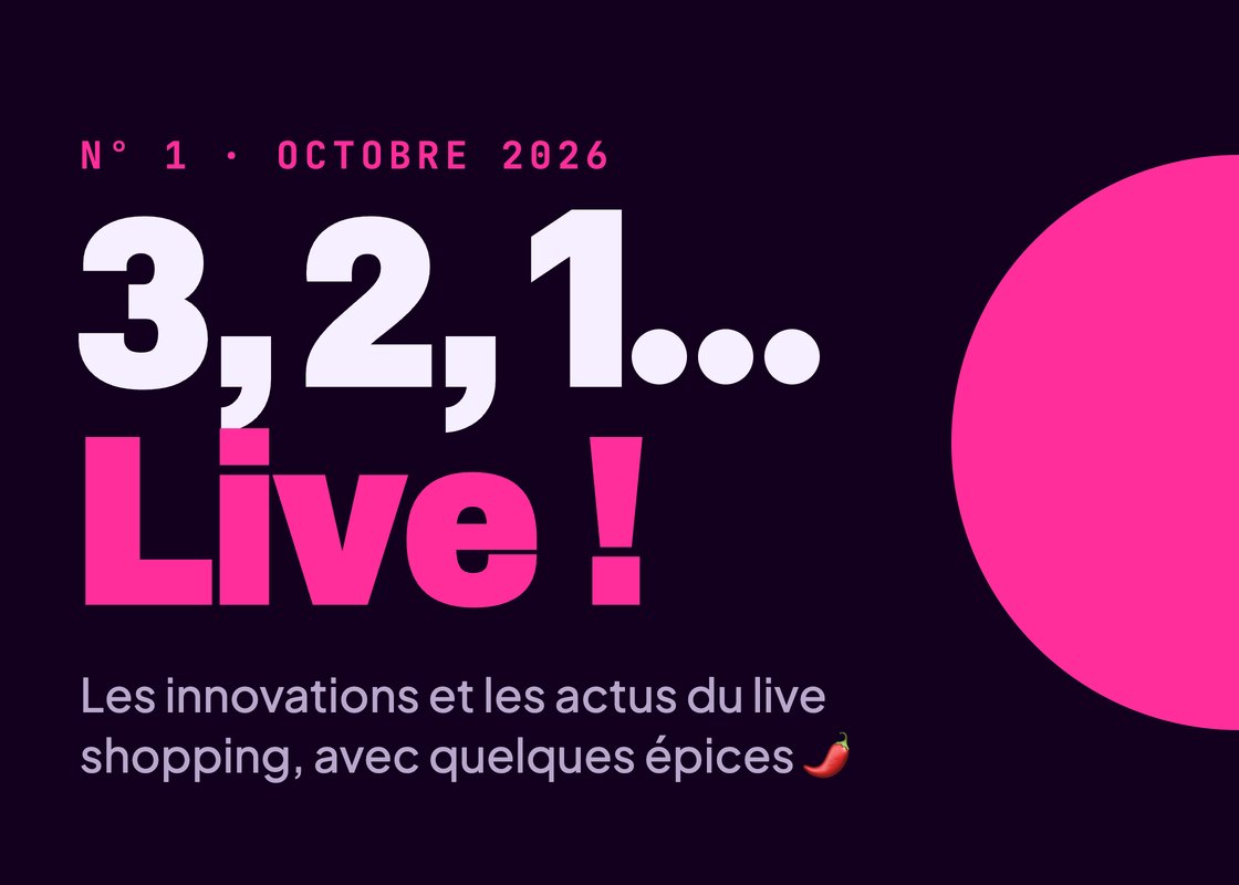 3, 2, 1… Live ! · N° 1 · Octobre 2026 · Chaque mois, je te partage les innovations et les actus du live shopping, avec quelques épices 🌶️ C'est parti !